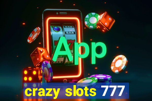 crazy slots 777
